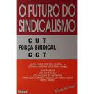Futuro do sindicalismo, o