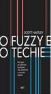 Fuzzy e o techie, o - BEI EDITORA Fuzzy e o techie, o - BEI EDITORA