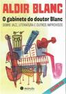 Gabinete do Doutor Blanc, O - MORULA EDITORA