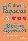 Galeras, paqueras e beijos cósmicos