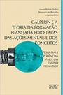 Galperin e a teoria da formação planejada por etapas das ações mentais e dos conceitos - MERCADO DE LETRAS Galperin e a teoria da formação planejada por etapas das ações mentais e dos conceitos - MERCADO DE LETRAS