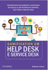 Gamification em help desk e service desk