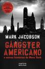 Gangster americano e outras historias de nova york - MARTINS FONTES