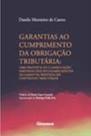 Garantias Ao Cumprimento Da Obrigação Tributária - Uma Proposta De Classificação Partindo Dos Peculi - NOESES EDITORA