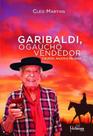 GARIBALDI, O GAÚCHO VENDEDOR Autor: MARTINS, CLÉO (AUTOR) - METANOIA