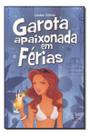 Garota Apaixonada Em Ferias Garota Apaixonada Em Ferias