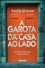 Garota da casa ao lado, a - UBOOK