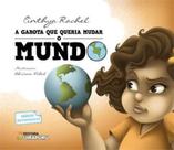 Garota que queria mudar o mundo, a Garota que queria mudar o mundo, a