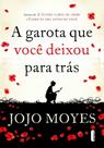 Garota Que Você Deixou Para Trás, A