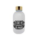 Garrafa de Plástico 600ml com Frase O de Hoje Tá Pago” Garrafa de Plástico 600ml com Frase O de Hoje Tá Pago”