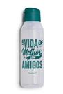 Garrafa Eco Tupper 750mL A Vida é Melhor com Amigos Garrafa Eco Tupper 750mL A Vida é Melhor com Amigos