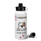 Garrafa Squeeze MQ Dog - Meu American Bully, melhor pessoa!