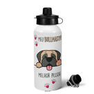 Garrafa Squeeze MQ - Meu Bullmastiff, melhor pessoa! Garrafa Squeeze MQ - Meu Bullmastiff, melhor pessoa!
