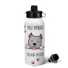 Garrafa Squeeze MQ - Meu Pitbull cinza, melhor pessoa!