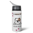 Garrafa Squeeze NK Dog - Meu American Bully, melhor pessoa!