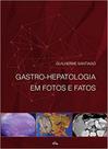 Gastro-hepatologia em fotos e fatos - FOLIUM