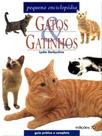 Gatos e gatinhos: pequena enciclopédia - EDICOES 70 - ALMEDINA