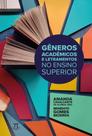Gêneros Acadêmicos E Letramentos No Ensino Superior Gêneros Acadêmicos E Letramentos No Ensino Superior
