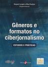 Generos E Formatos No Ciberjornalismo - Estudos E Praticas - Insular