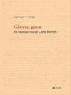 GÊNESE, GESTO - Autor: KURZ, GIOVANI T. - 7 LETRAS GÊNESE, GESTO - Autor: KURZ, GIOVANI T. - 7 LETRAS