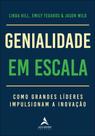 Genialidade Em Escala - Como Grandes Líderes Impulsionam A Inovação