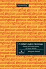 Genio nao original, o - poesia por outros meios no novo seculo - UFMG - UNIVERSIDADE FEDERAL DE MINAS GERAIS