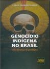 Genocidio indigena no brasil