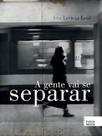 Gente vai se separar, a - TINTA NEGRA