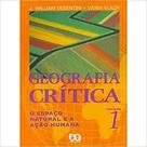 Geografia Crítica - O Espaco Natural E A Ação Humana - Vol. 1 Geografia Crítica - O Espaco Natural E A Ação Humana - Vol. 1