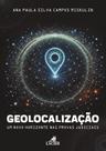 Geolocalização: Um Novo Horizonte Nas Provas Judiciais Geolocalização: Um Novo Horizonte Nas Provas Judiciais