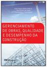 Gerenciamento de Obras, Qualidade e Desempenho da Construção - CIENCIA MODERNA Gerenciamento de Obras, Qualidade e Desempenho da Construção - CIENCIA MODERNA