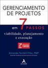 Gerenciamento de projetos em 7 passos: viabilidade, planejamento e execução Gerenciamento de projetos em 7 passos: viabilidade, planejamento e execução