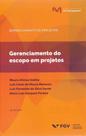 Gerenciamento do Escopo em Projetos - 04Ed/19 - FGV