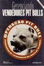 Gerenciando Vendedores Pit Bulls Gerenciando Vendedores Pit Bulls