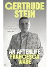 Gertrude stein - an afterlife Gertrude stein - an afterlife
