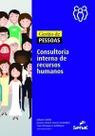 Gestão de Pessoas: Consultoria Interna de Recursos Humanos Gestão de Pessoas: Consultoria Interna de Recursos Humanos