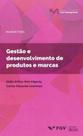 Gestão e Desenvolvimento de Produtos e Marca - FGV Gestão e Desenvolvimento de Produtos e Marca - FGV