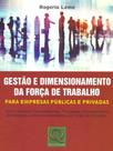 Gestao e dimensionamento da força de trabalho para empresas publicas e privadas