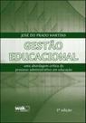 Gestao educacional - uma abordagem critica do processo administrativo em educaçao - WAK EDITORA