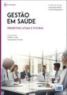 Gestão em Saúde-Perspetivas Atuais e Futuras