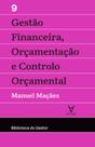 Gestão financeira, orçamentação e controlo orçamental - ACTUAL EDITORA - ALMEDINA