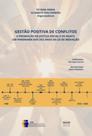 Gestão Positiva de Conflitos - A Promoção da Justiça Social e os Mascs - Um Panorama dos dez anos da Lei de Mediação Gestão Positiva de Conflitos - A Promoção da Justiça Social e os Mascs - Um Panorama dos dez anos da Lei de Mediação