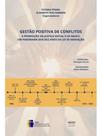 Gestão positiva de conflitos - a promoção da justiça social e os mascs - um panorama dos dez anos da Gestão positiva de conflitos - a promoção da justiça social e os mascs - um panorama dos dez anos da