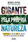 Gigante Pela Própria Natureza