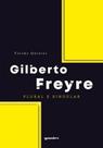 Gilberto freyre plural e singular Gilberto freyre plural e singular