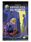 Gisela e prisco: o enigma da estatueta da sorte - vol. 1 Gisela e prisco: o enigma da estatueta da sorte - vol. 1