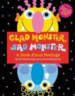 Glad Monster, Sad Monster - A Book About Feelings Glad Monster, Sad Monster - A Book About Feelings