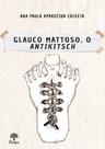 Glauco Mattoso, O Antikitsch