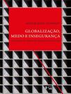 Globalizaçao, medo e insegurança - EDUSP Globalizaçao, medo e insegurança - EDUSP