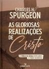 Gloriosas Realizações de Cristo, As Gloriosas Realizações de Cristo, As